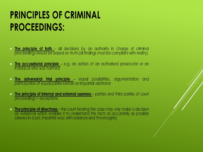Principles of criminal proceedings: The principle of truth – all decisions by an authority